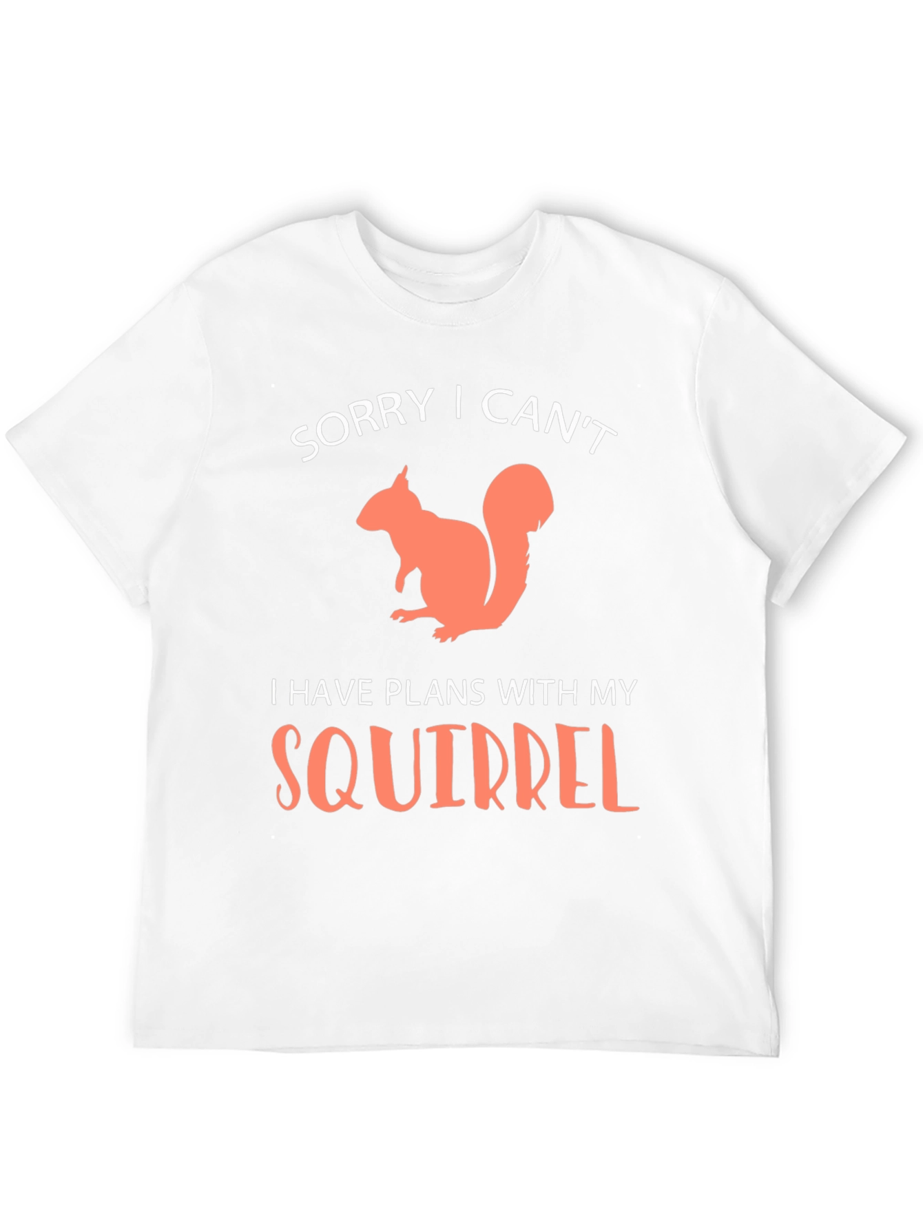 Squirrel Plans Graphic T-Shirt - Funny Animal Lover Tee
