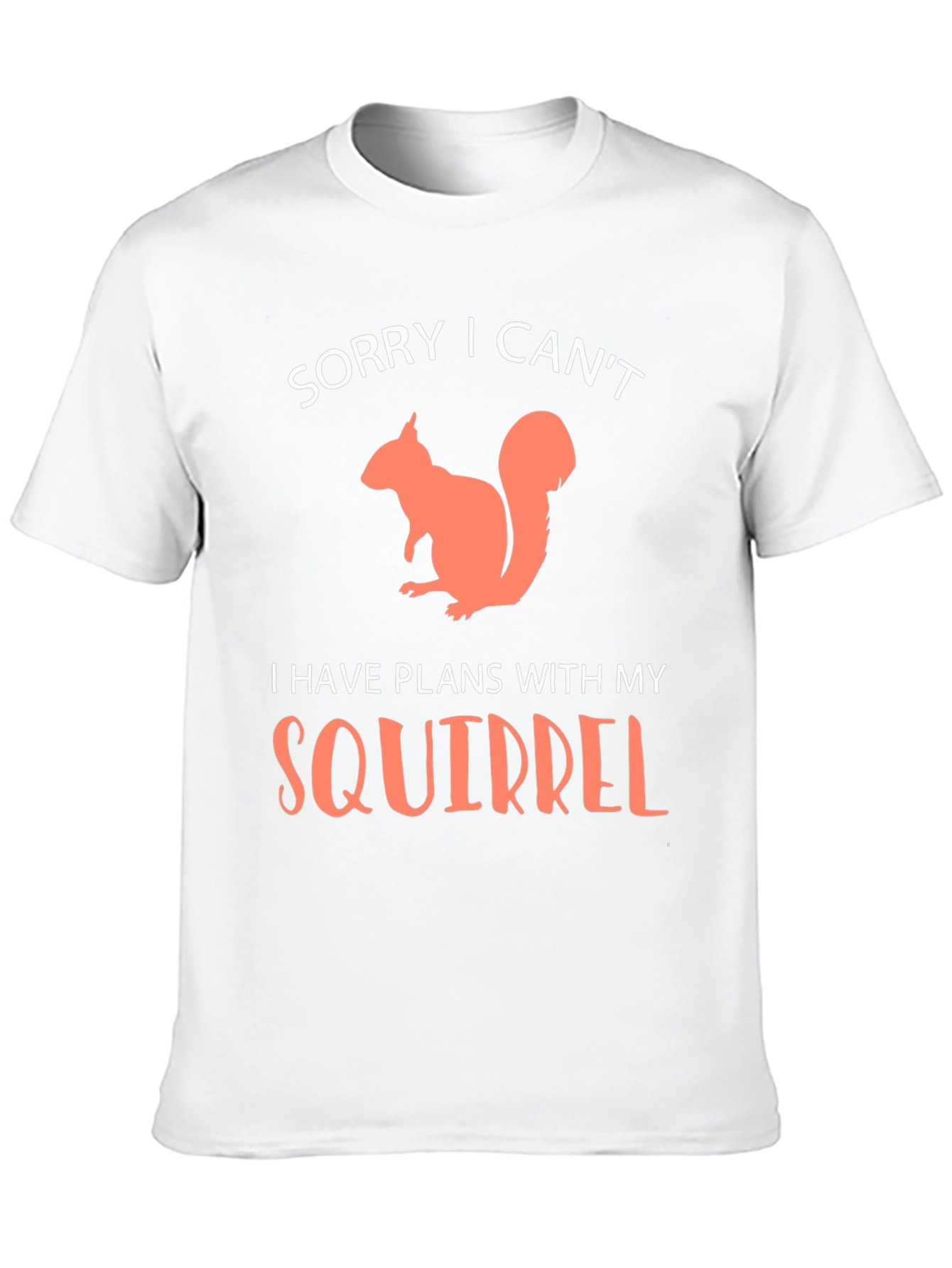 Squirrel Plans Graphic T-Shirt - Funny Animal Lover Tee