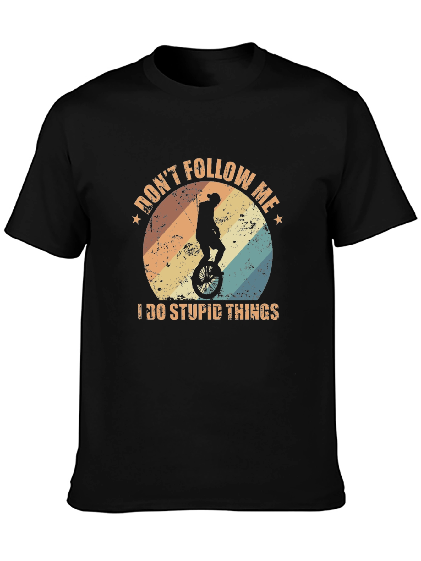 Dont Follow Me I Do Stupid Things T-Shirt