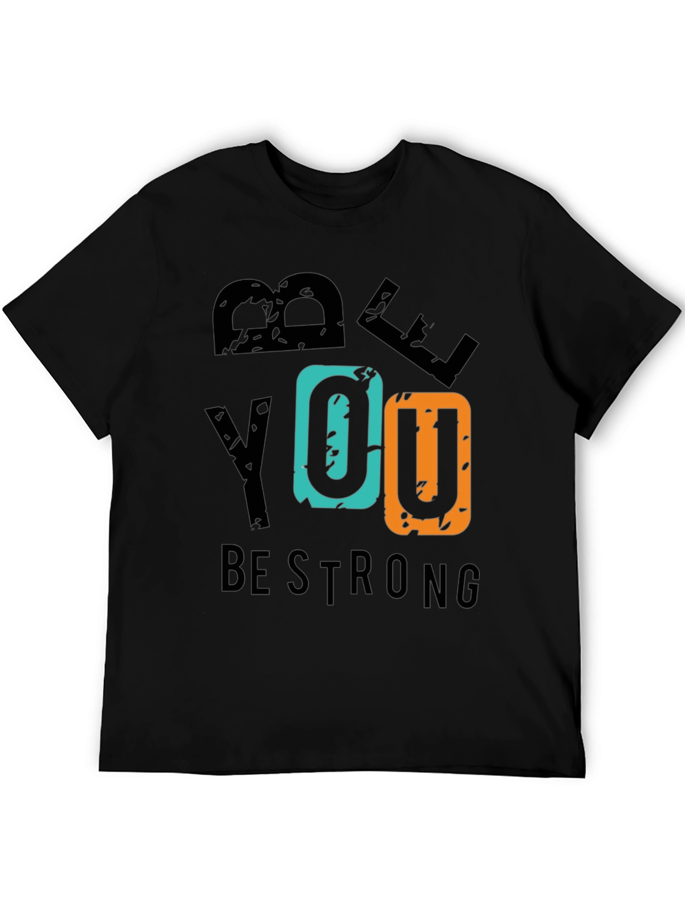 Be You Be Strong T-Shirt