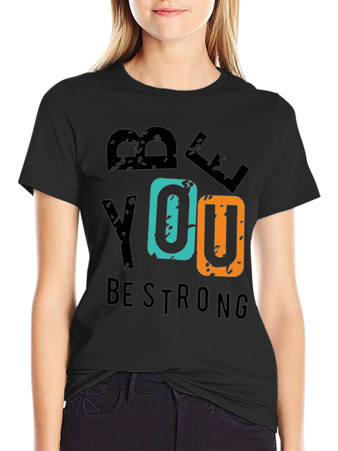 Be You Be Strong T-Shirt