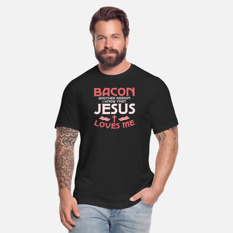 Bacon Another Reason I Know That Jesus Loves Me