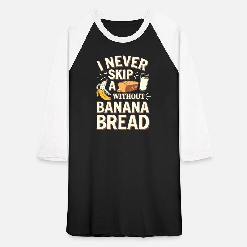 Banana Bread Eater Food Lover Breakfast Foodie