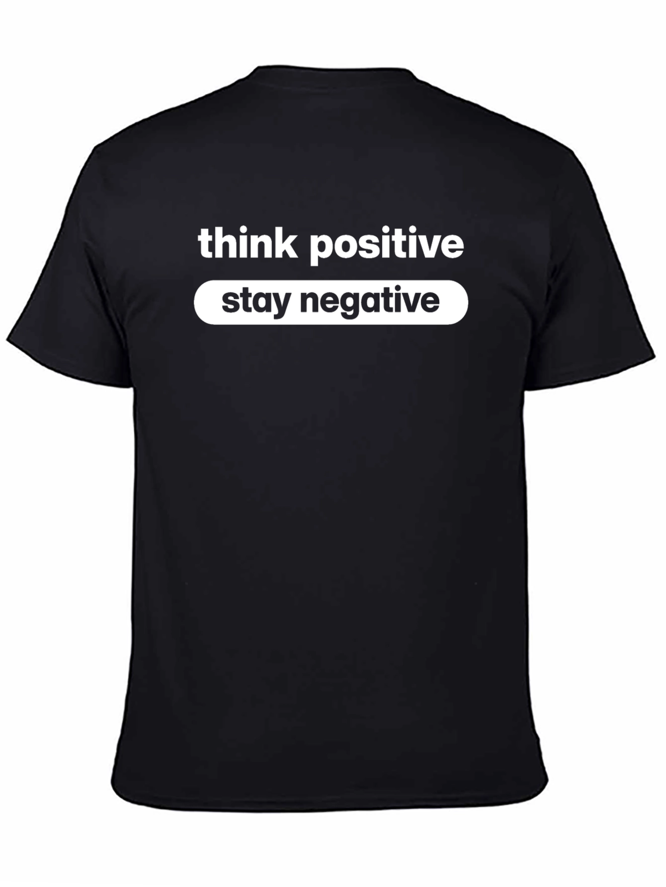Think Positive Stay Negative Black Graphic Tee