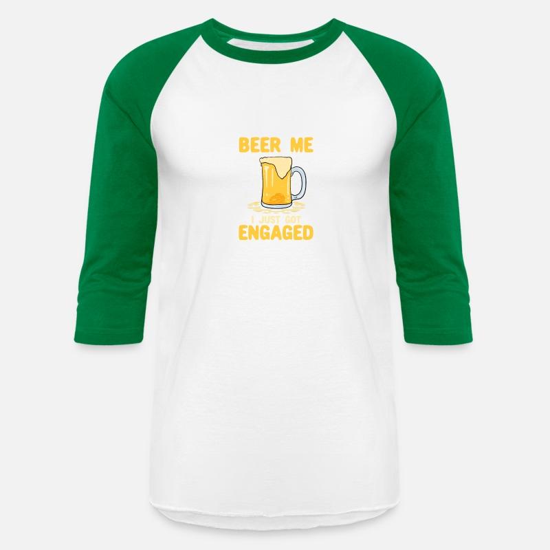 Beer Me I Just Got Engaged