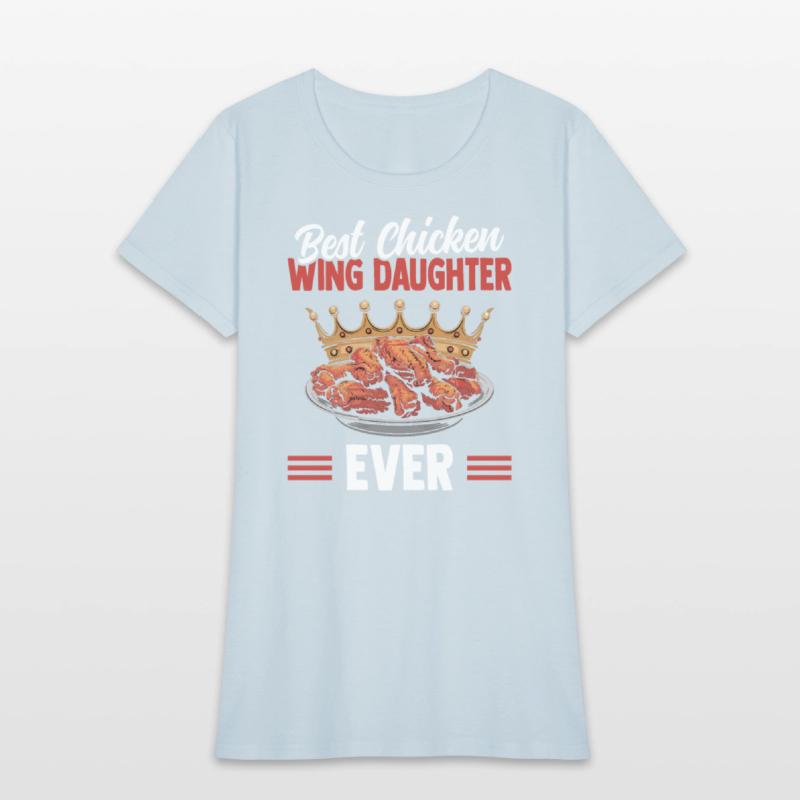 Best Chicken Wing Daughter Ever Chicken Wing