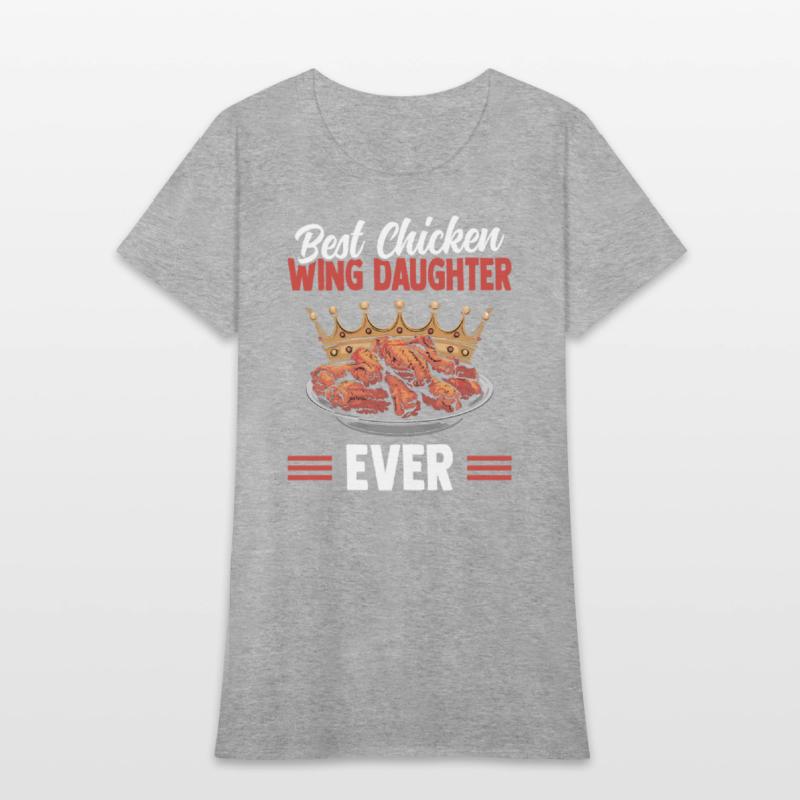 Best Chicken Wing Daughter Ever Chicken Wing
