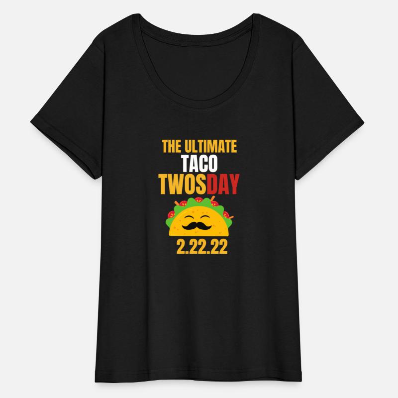 Best Taco Twosday Ever 2-22-22 Date 2022 Twos Day