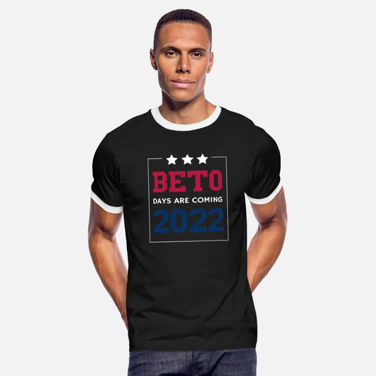 Beto Days Are Coming Beto O'Rourke Supporters