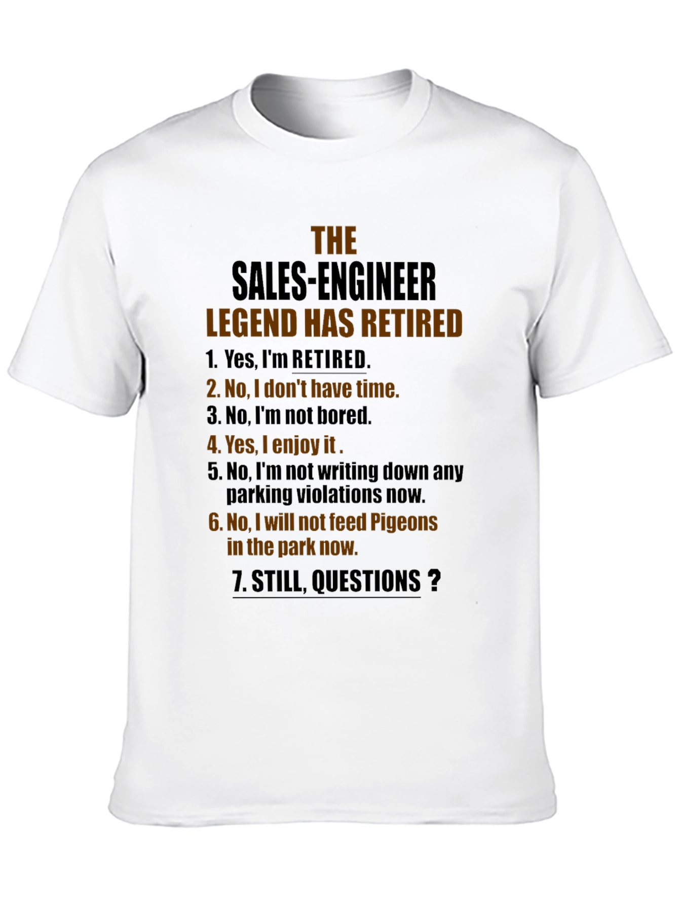 Retired Sales Engineer T-Shirt - Humorous Retirement Gift