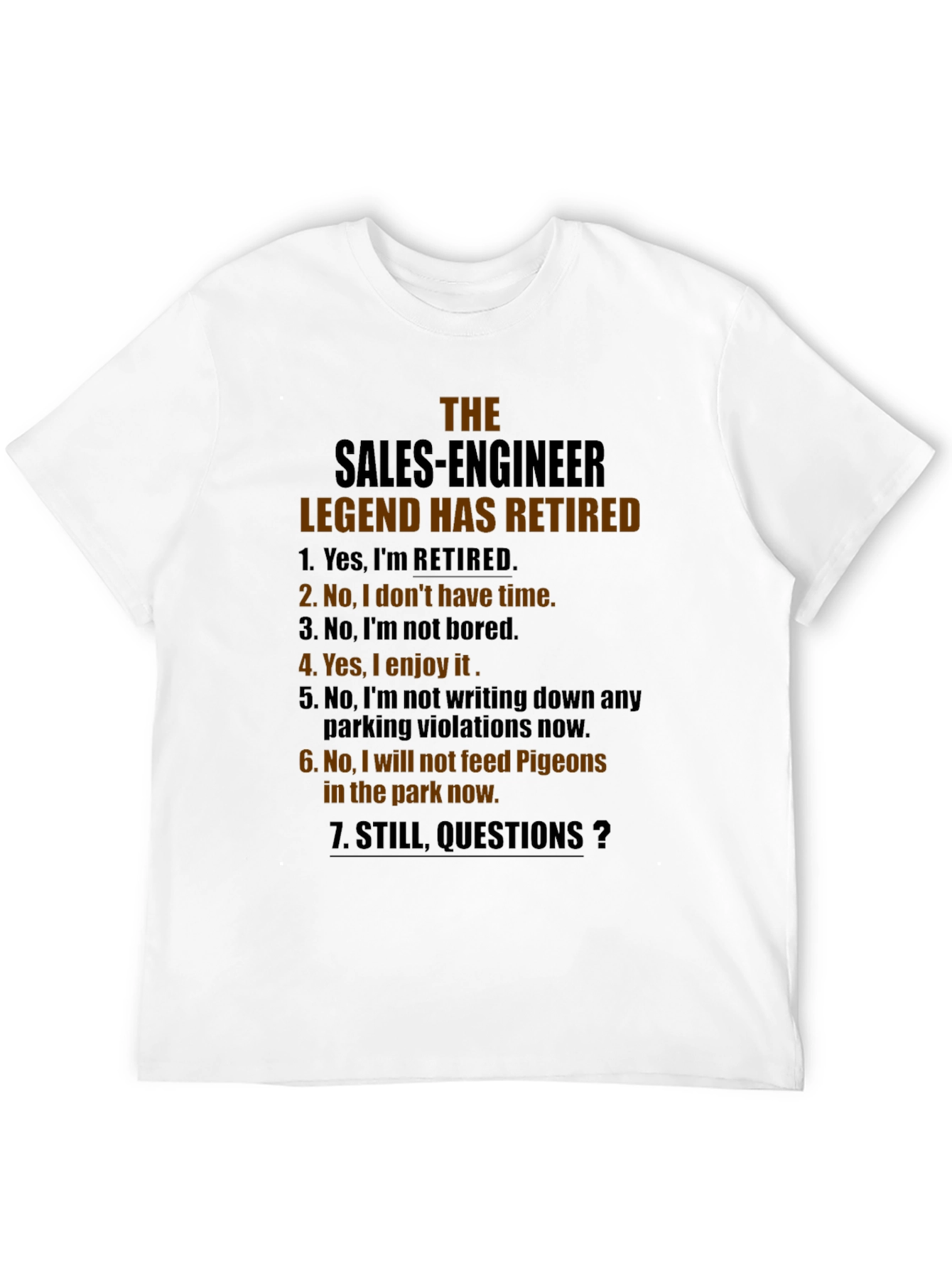 Retired Sales Engineer T-Shirt - Humorous Retirement Gift