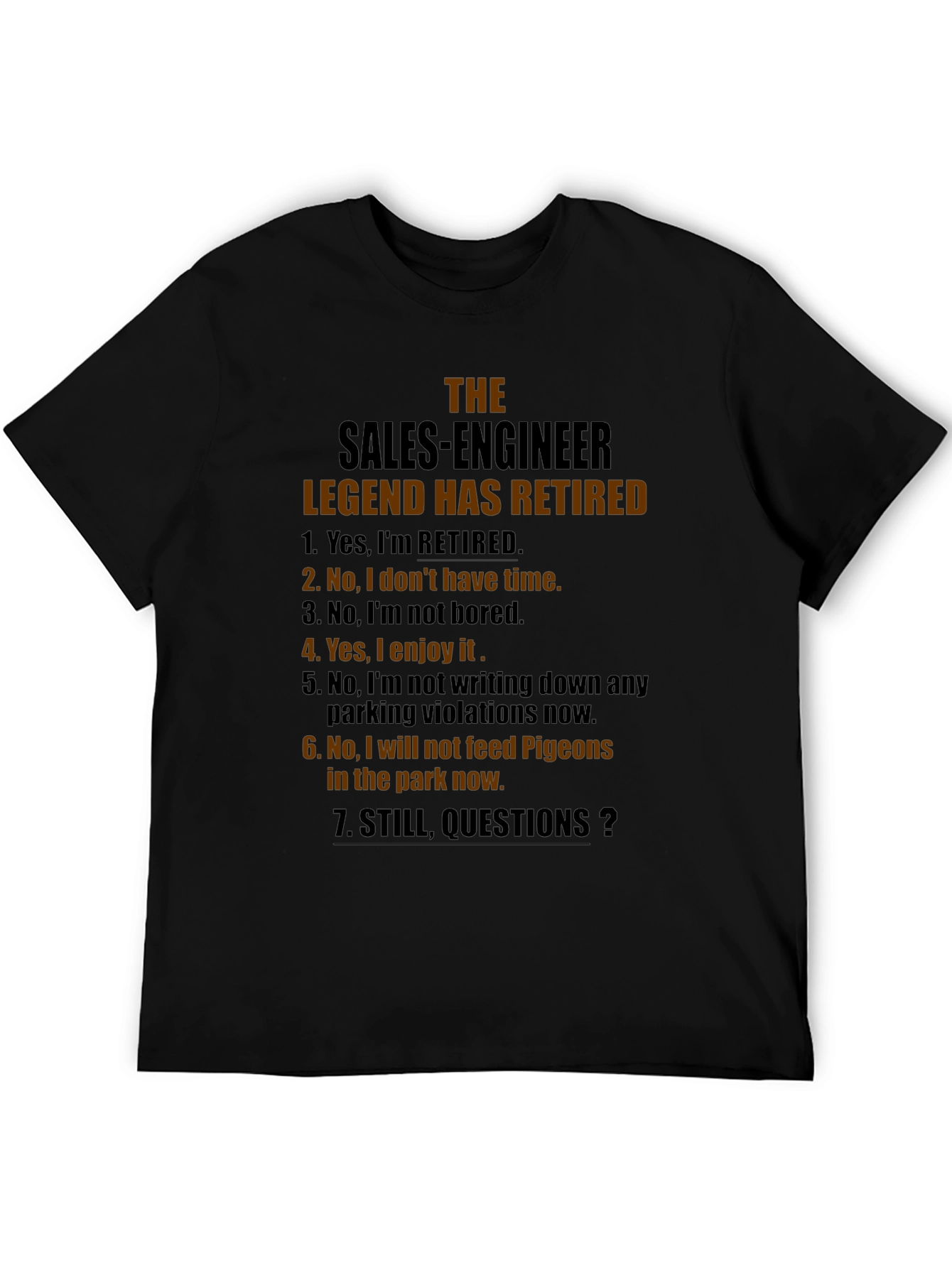 Retired Sales Engineer T-Shirt - Humorous Retirement Gift
