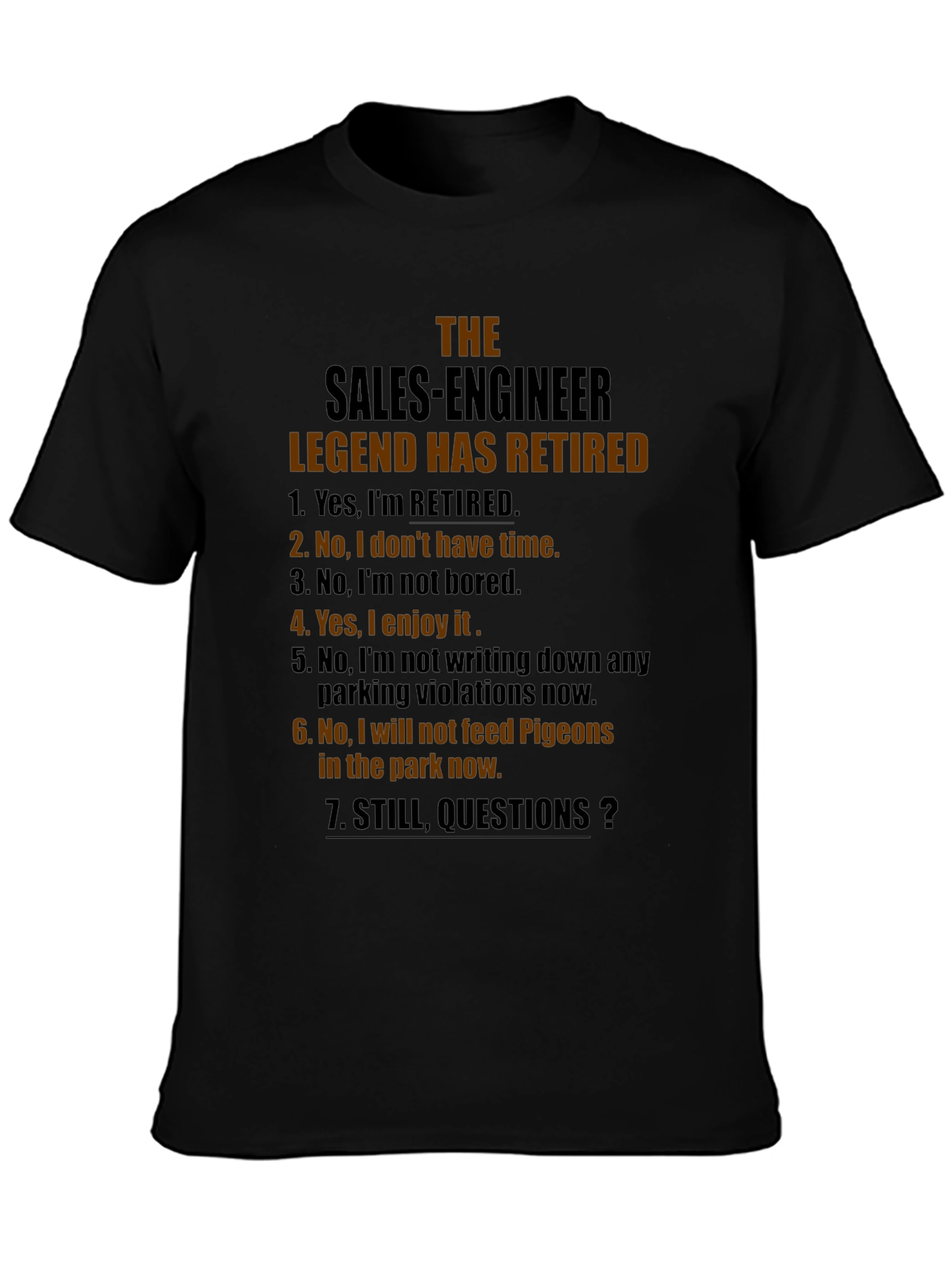 Retired Sales Engineer T-Shirt - Humorous Retirement Gift
