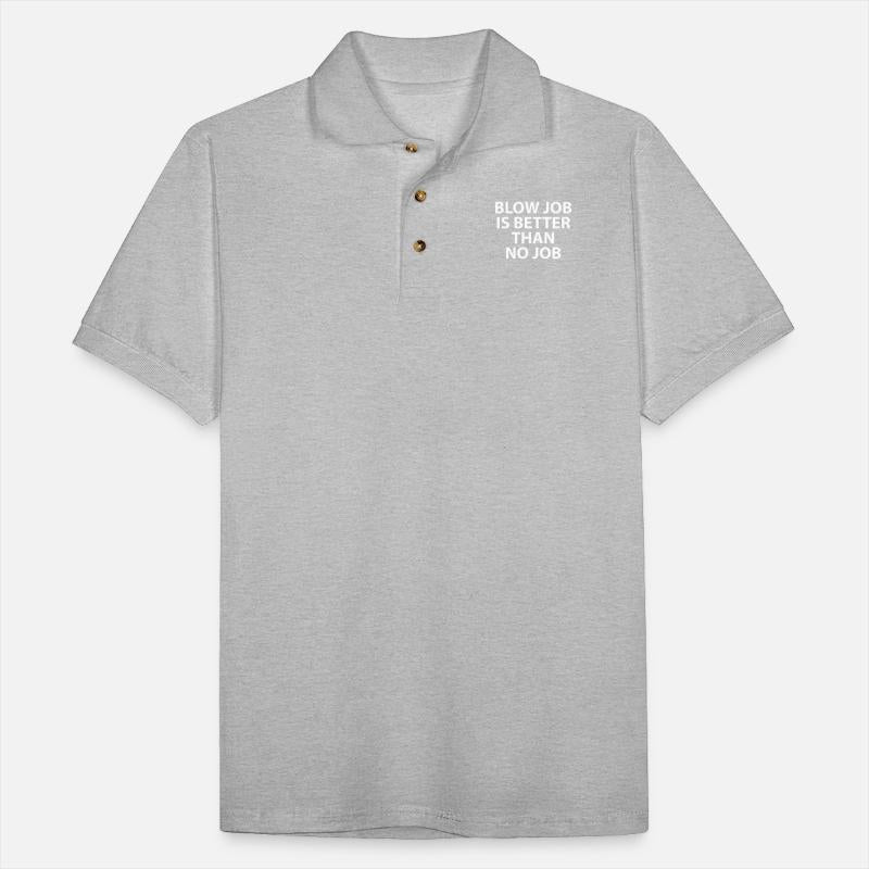 Blow Job Is Better Than No Job