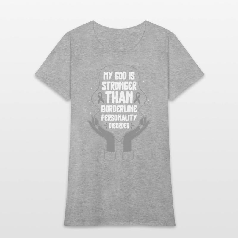 Borderline Personality Disorder Shirt, God Is