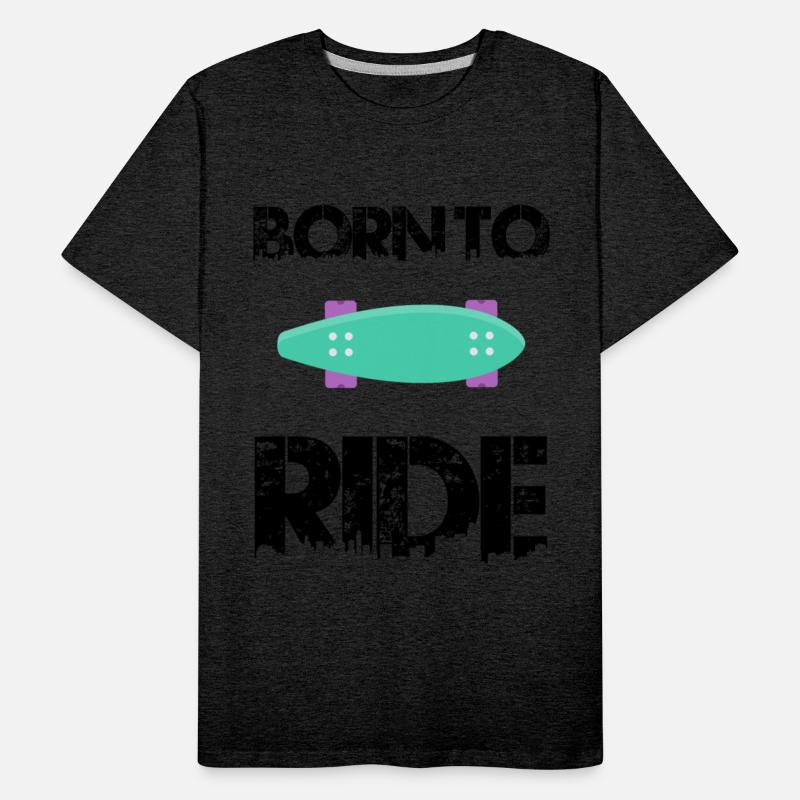born to ride skateboard skate rider