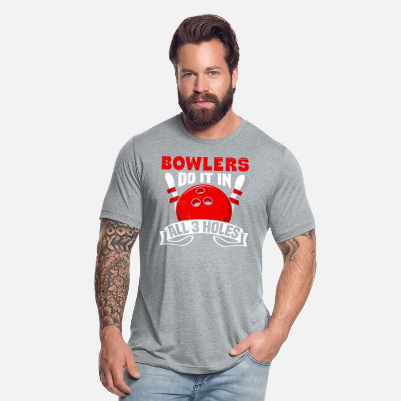 Bowlers do it in All 3 Holes Funny Shirt Men