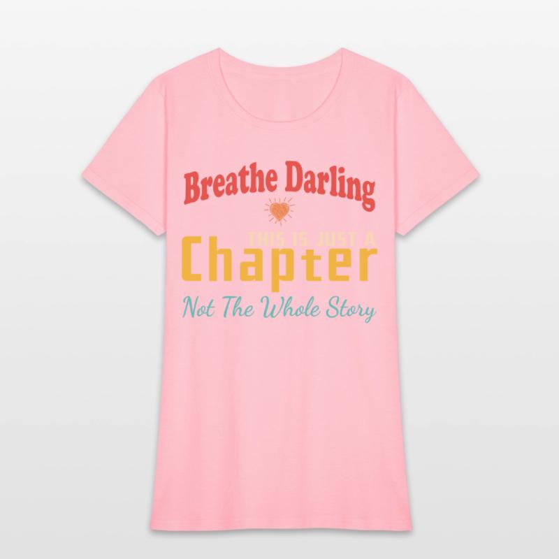 Breathe Darling This Is Just A Chapter
