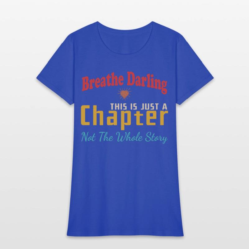 Breathe Darling This Is Just A Chapter