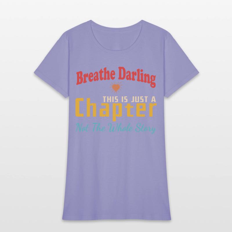 Breathe Darling This Is Just A Chapter