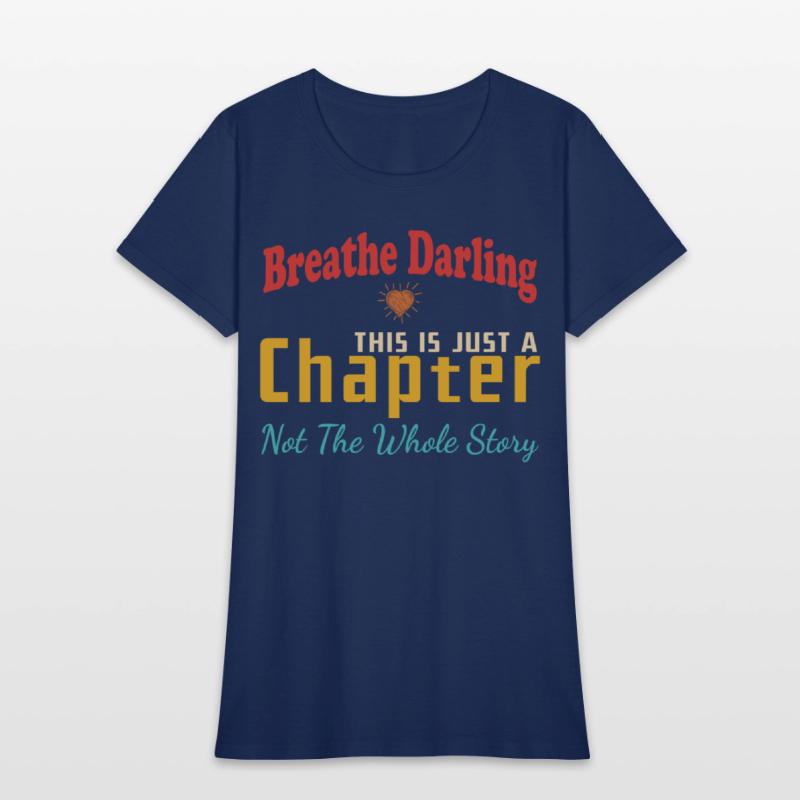 Breathe Darling This Is Just A Chapter