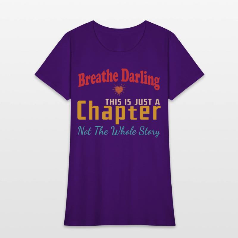 Breathe Darling This Is Just A Chapter