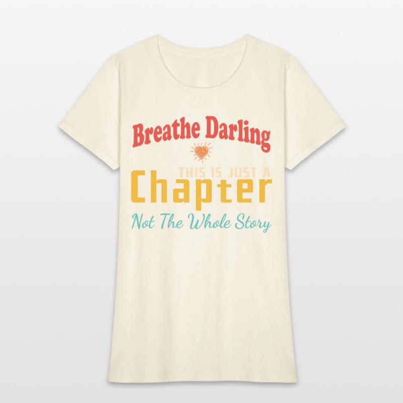 Breathe Darling This Is Just A Chapter
