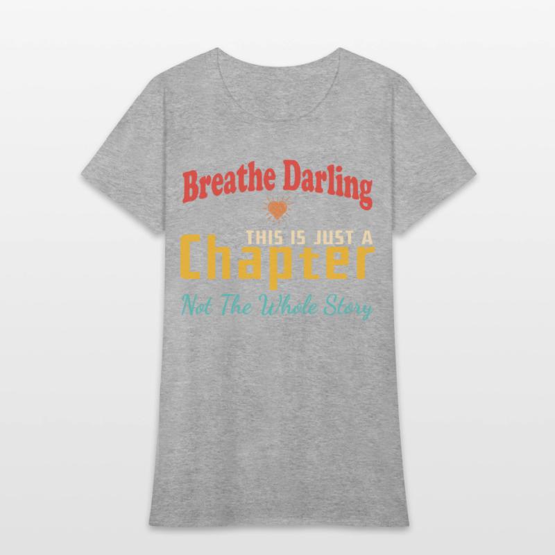 Breathe Darling This Is Just A Chapter