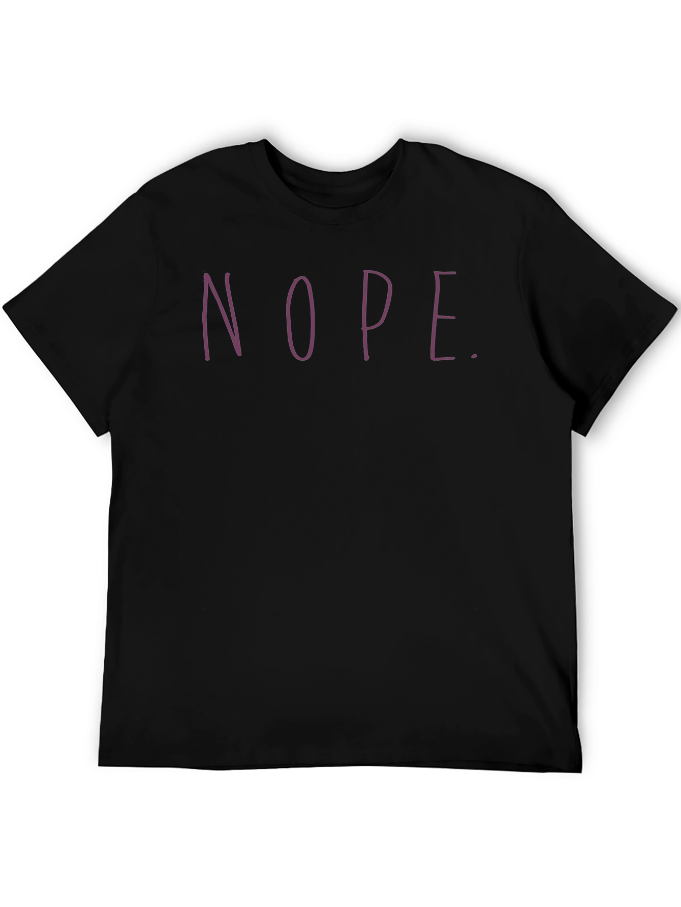 Nope. Graphic Tee - Casual Short Sleeve T-Shirt