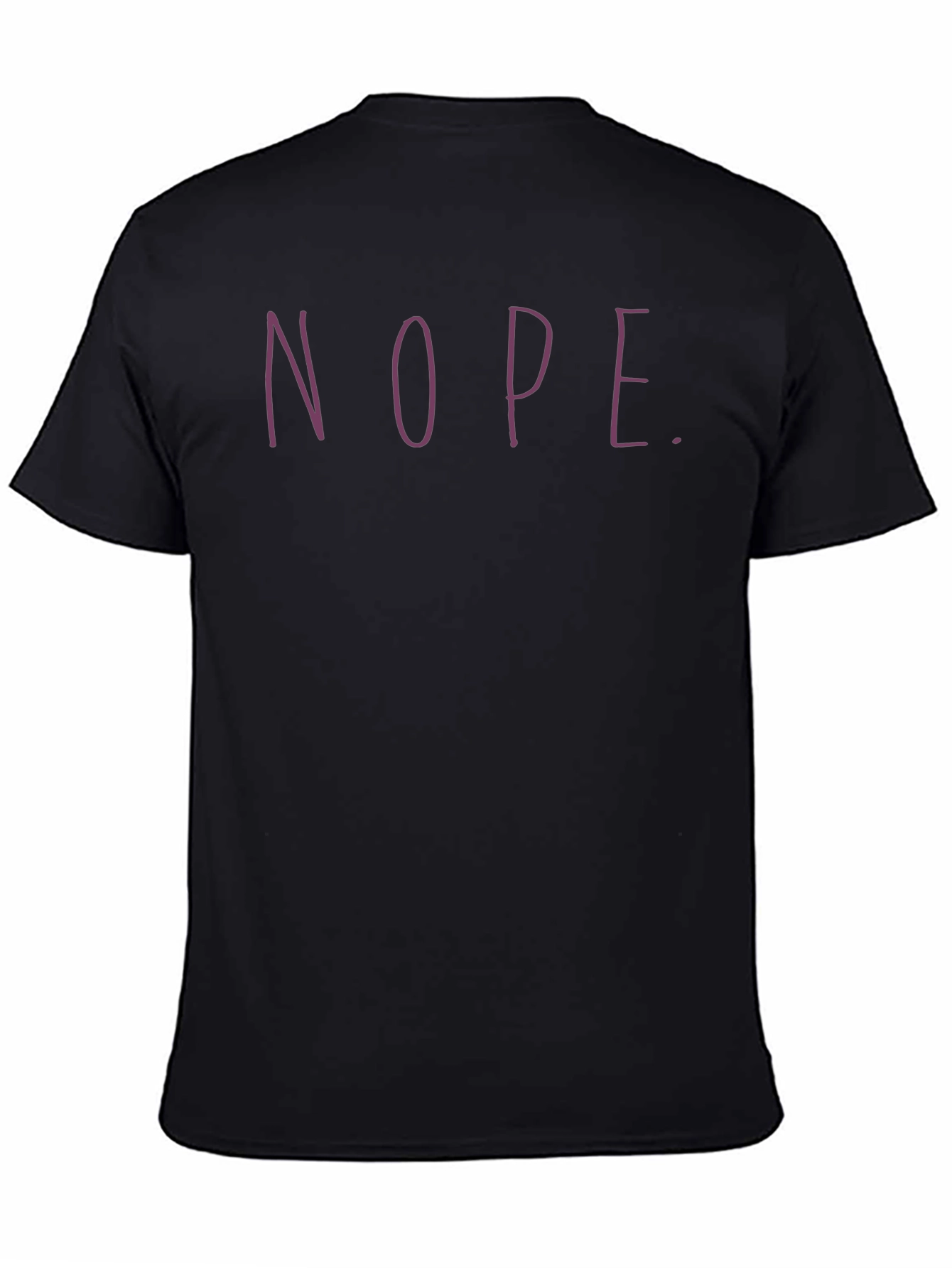 Nope. Graphic Tee - Casual Short Sleeve T-Shirt