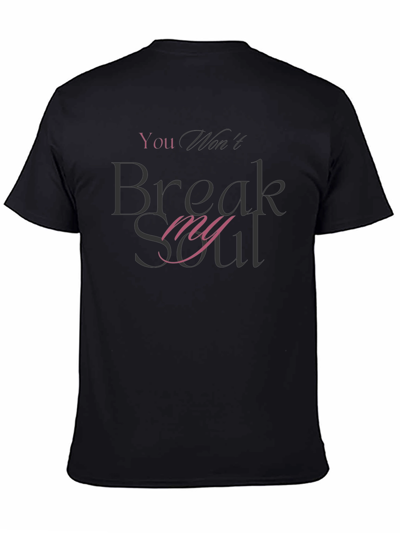 You Wont Break My Soul Black Graphic Tee