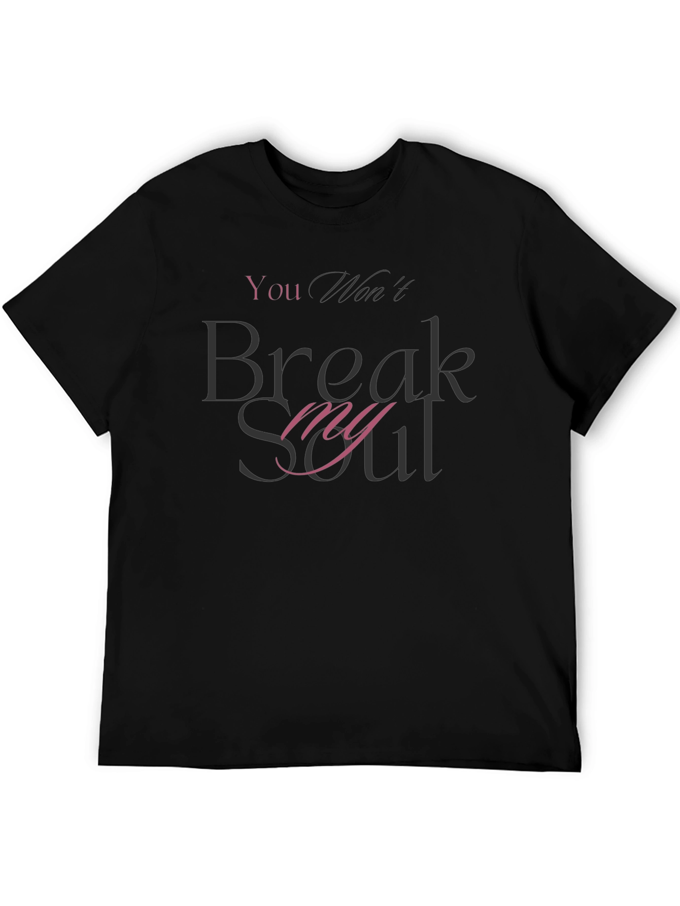 You Wont Break My Soul Black Graphic Tee