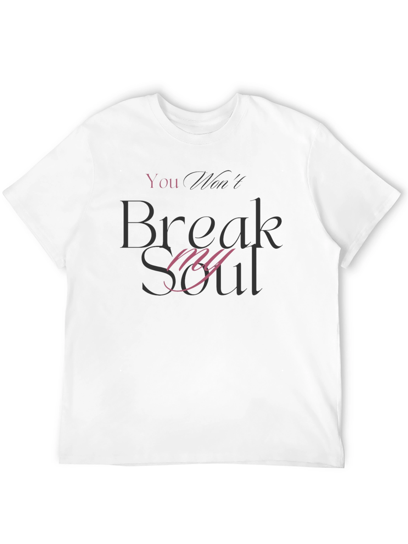 You Wont Break My Soul Black Graphic Tee