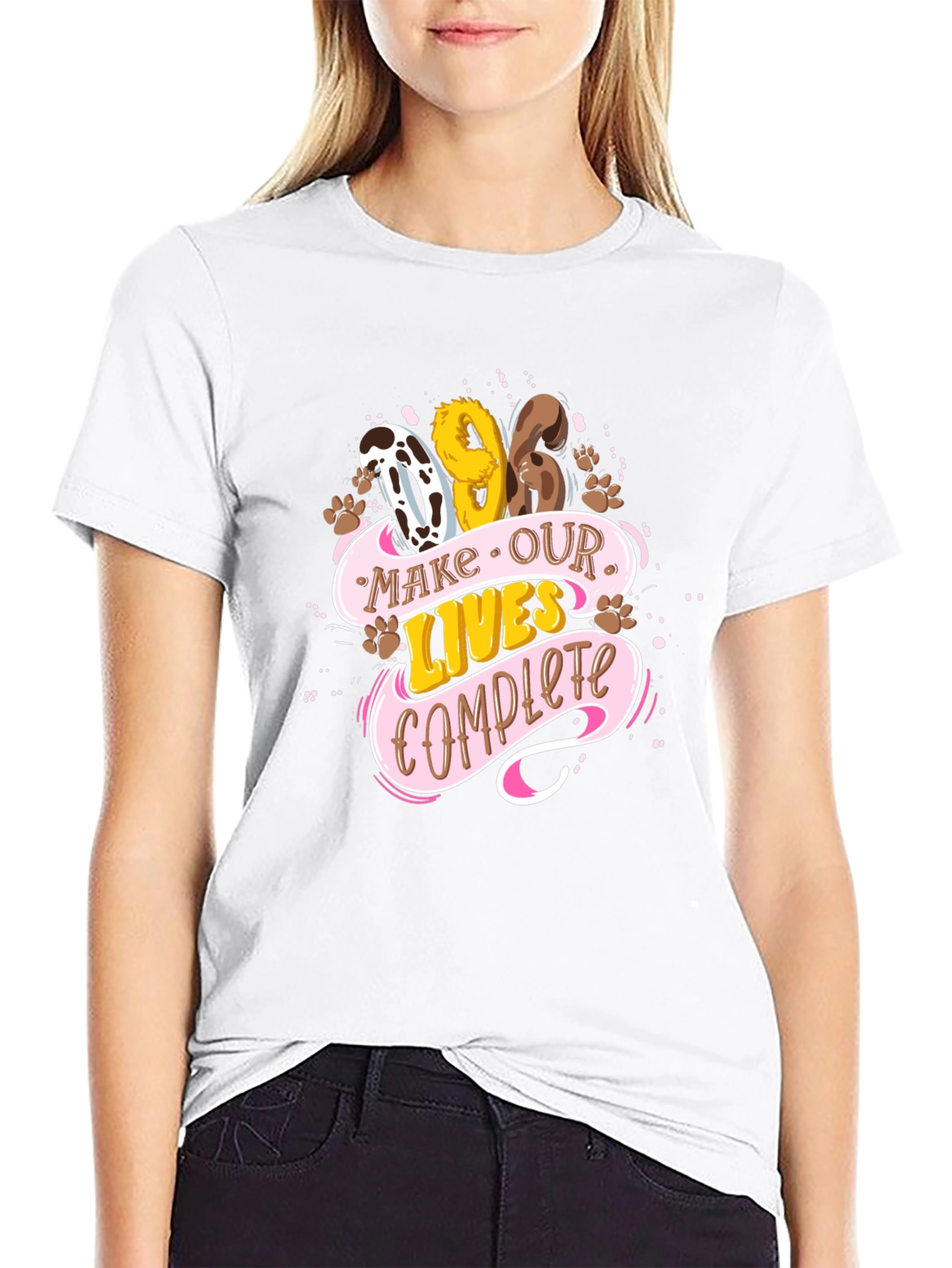 Dog Lover Tee: Make Our Lives Complete