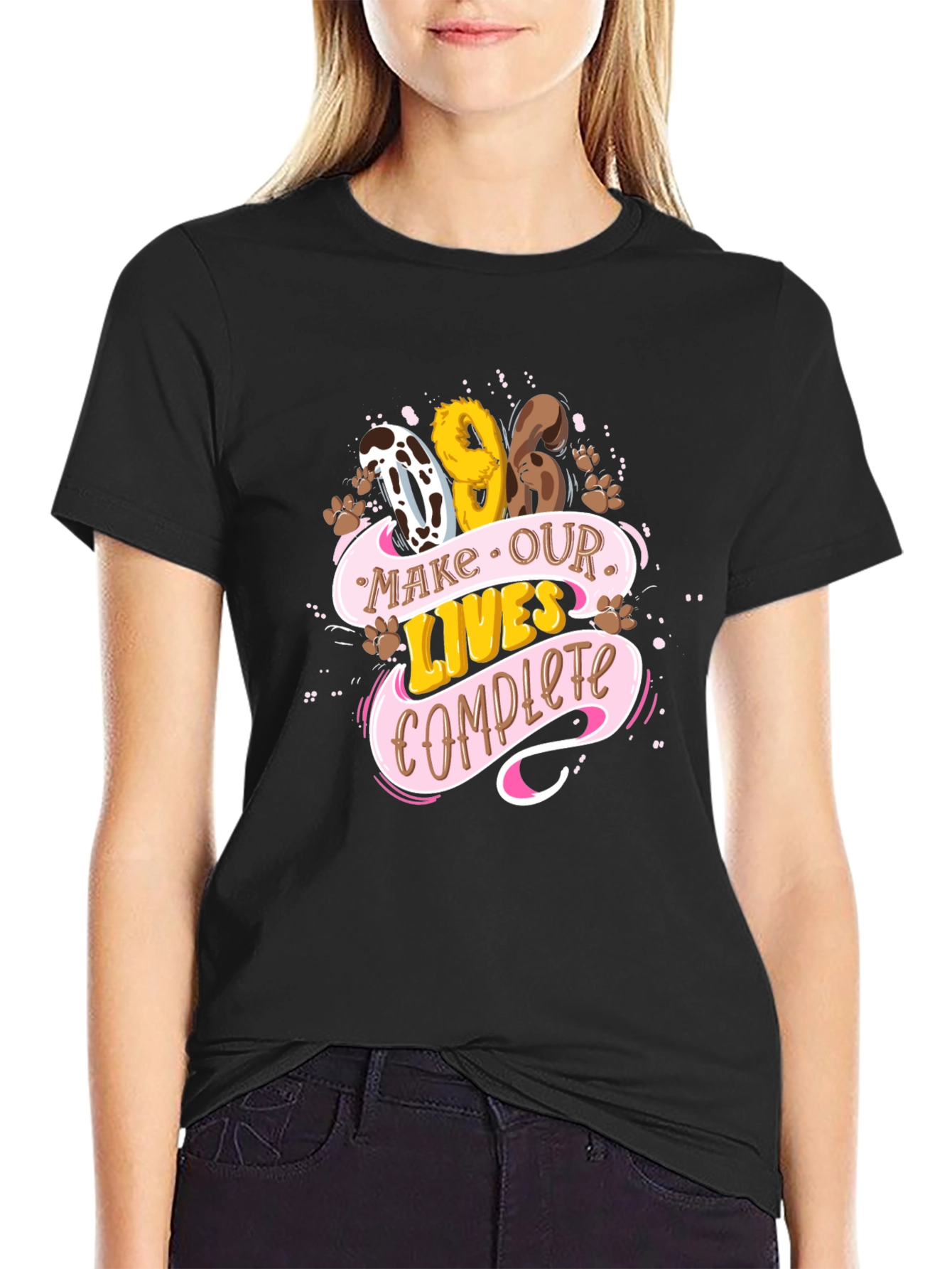 Dog Lover Tee: Make Our Lives Complete