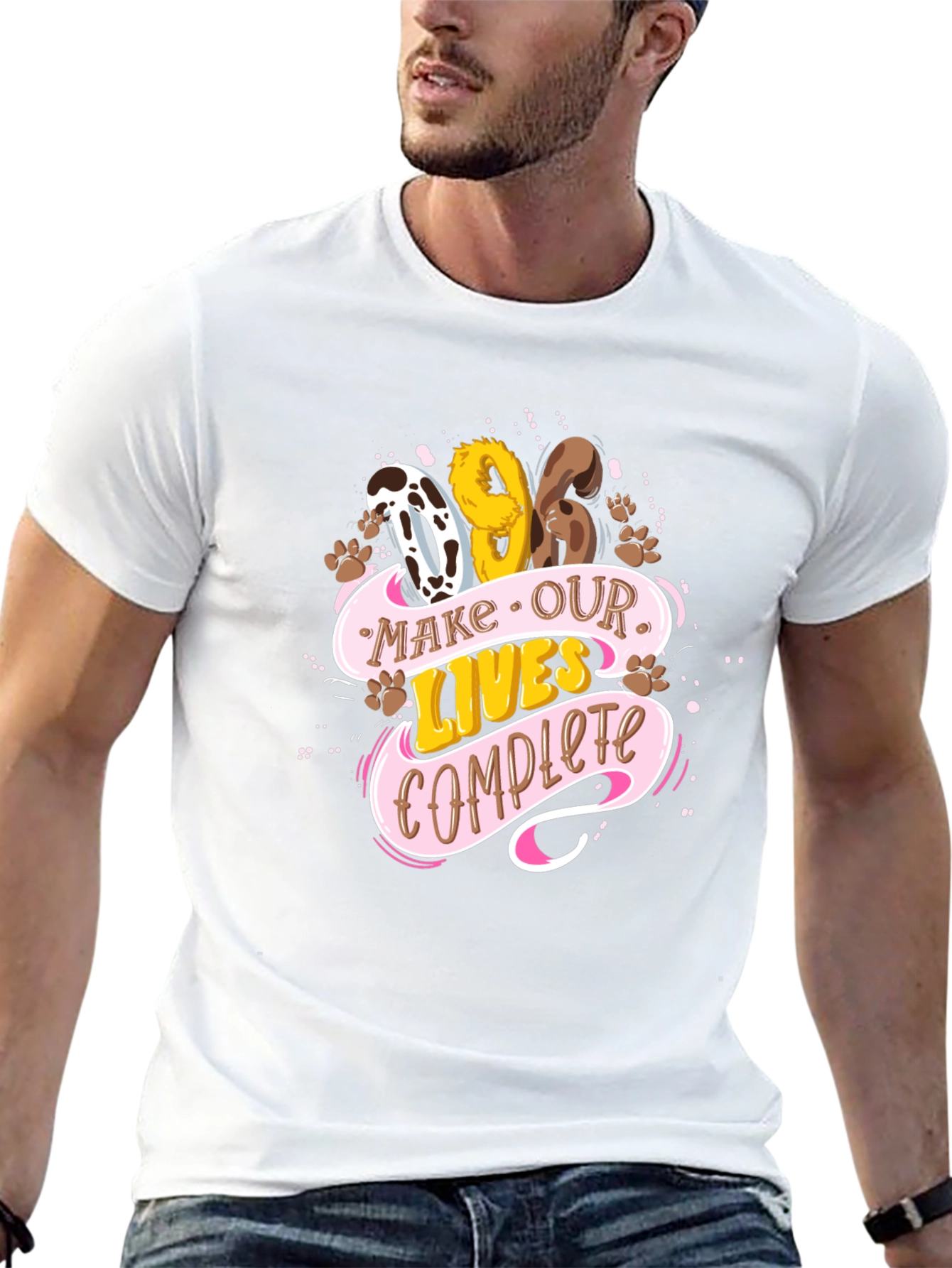 Dog Lover Tee: Make Our Lives Complete