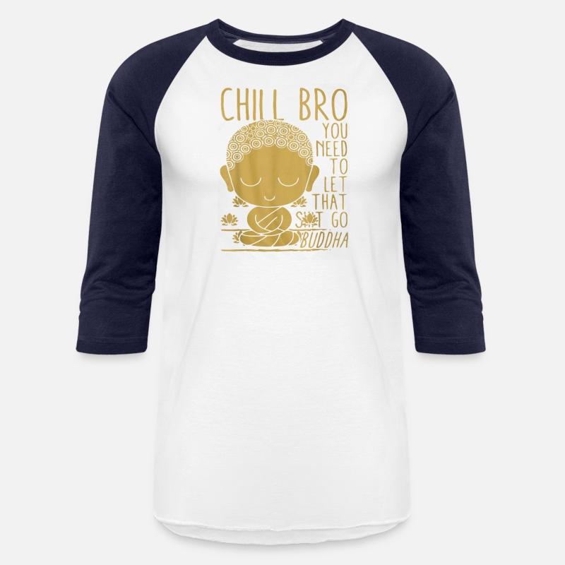 Buddha Yoga Buddhism Zen Chill Bro t shirt