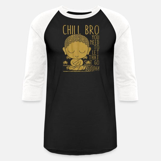 Buddha Yoga Buddhism Zen Chill Bro t shirt