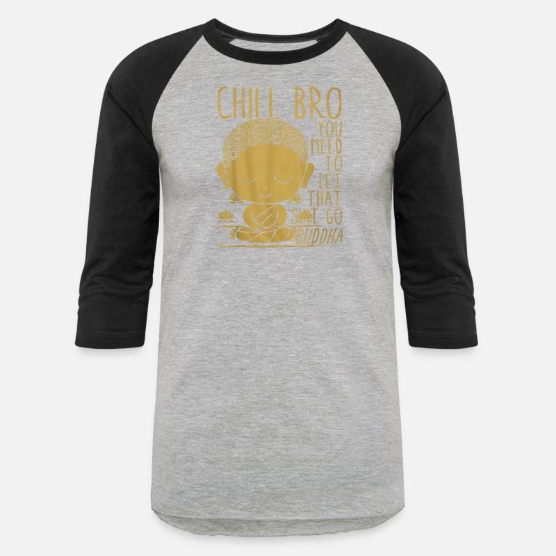 Buddha Yoga Buddhism Zen Chill Bro t shirt