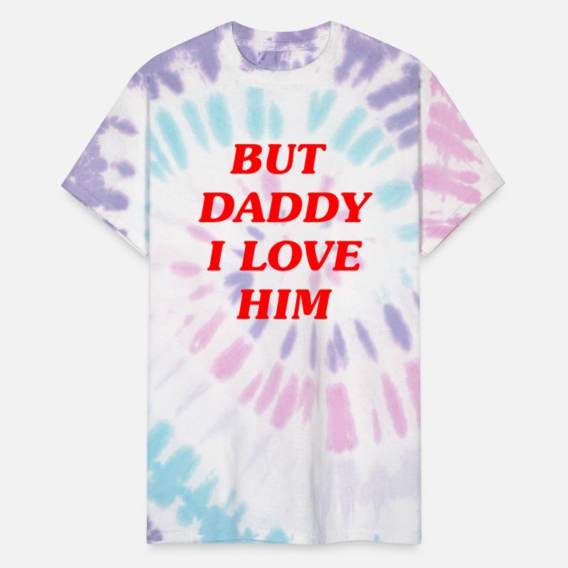 BUT DADDY I LOVE HIM