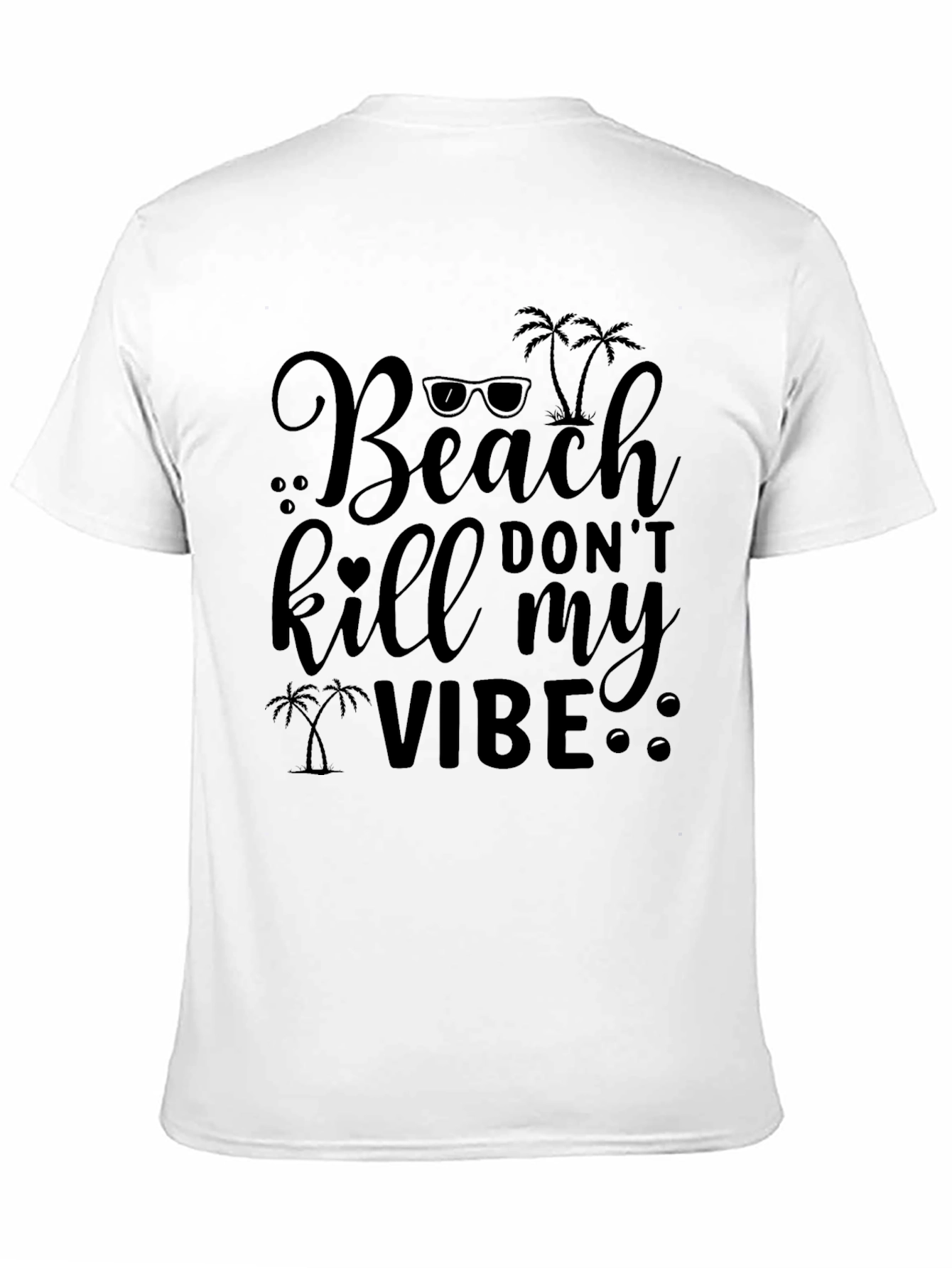 Beach Dont Kill My Vibe Graphic Tee