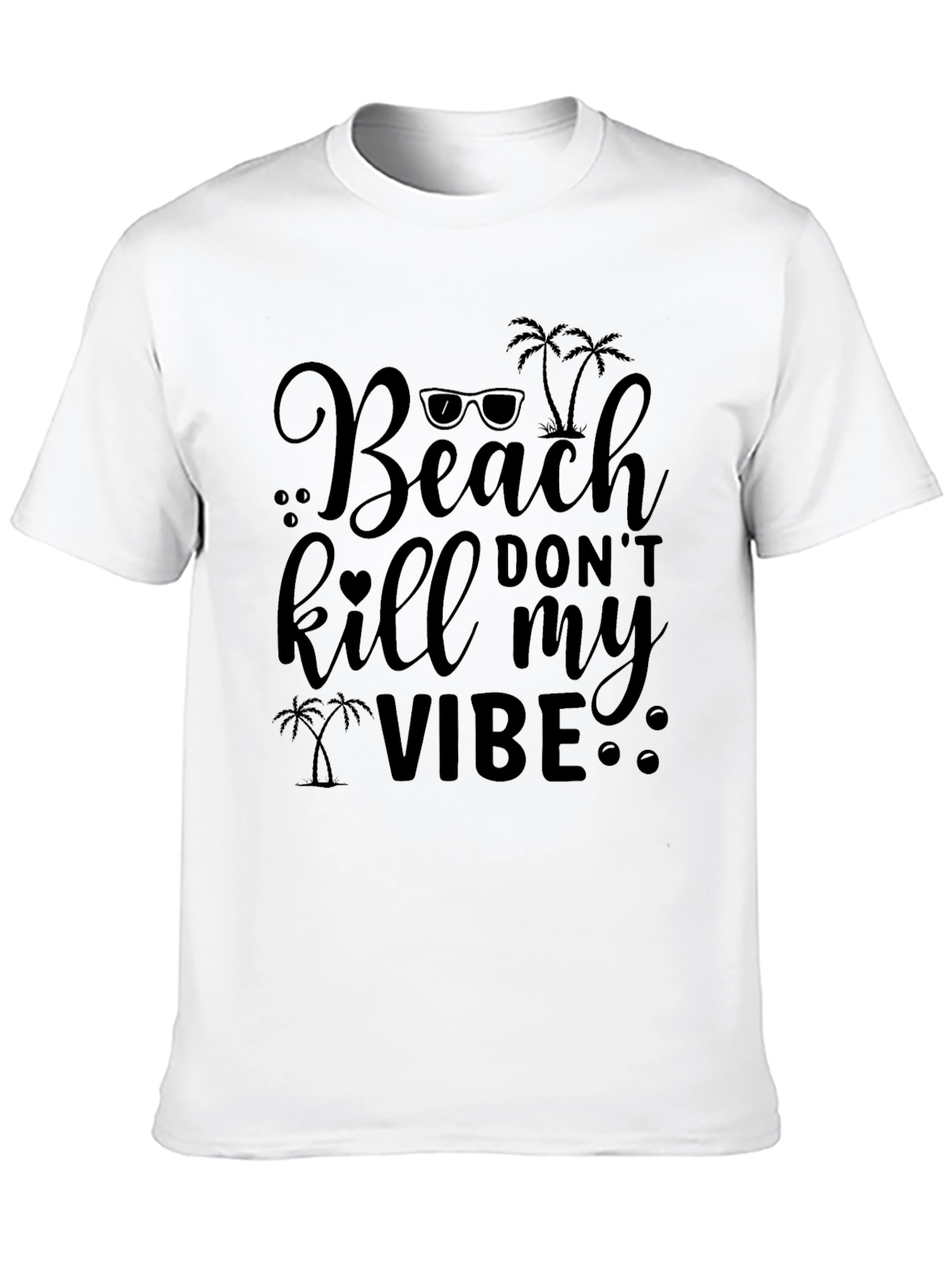 Beach Dont Kill My Vibe Graphic Tee