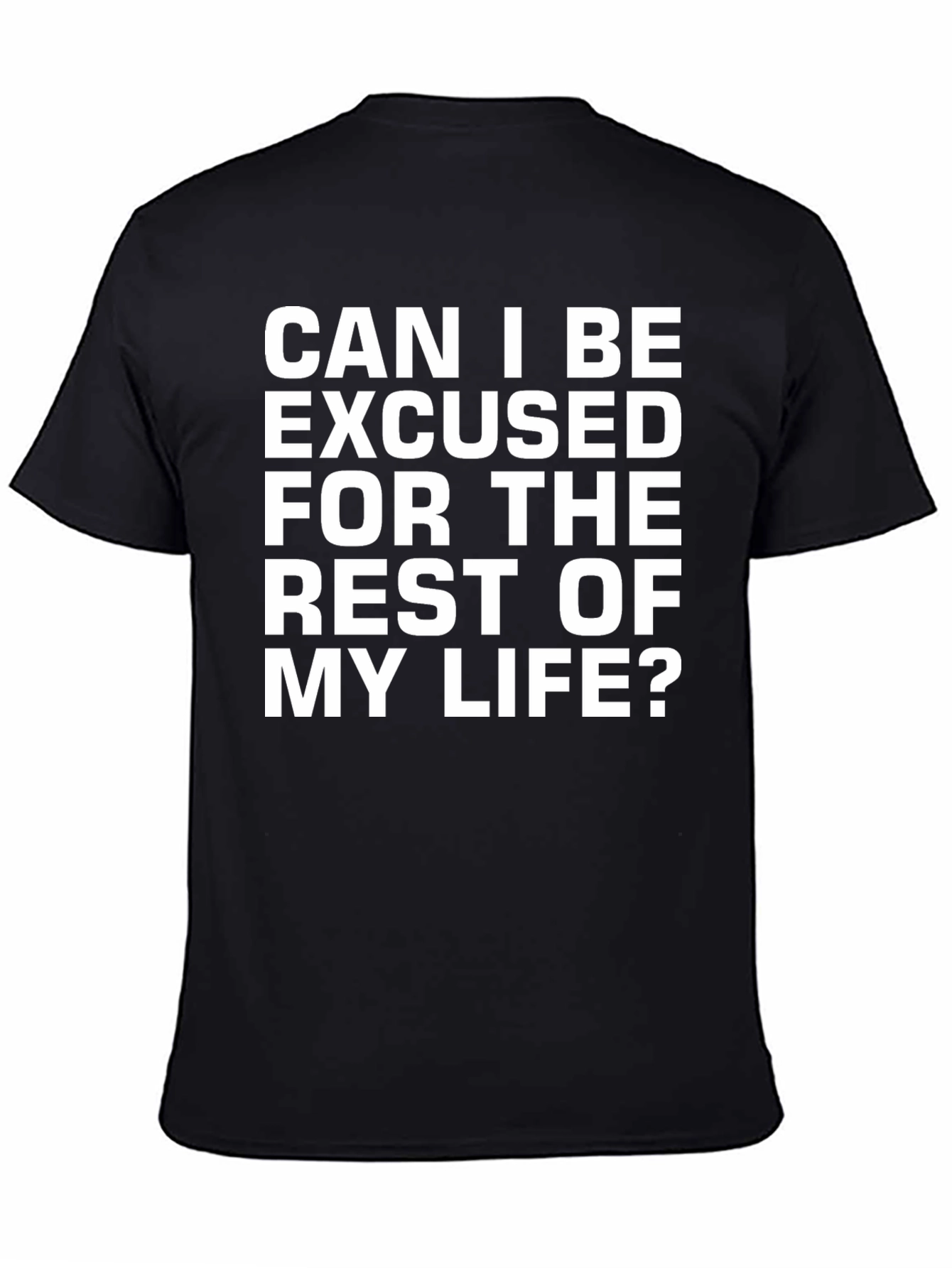Can I Be Excused Tee Funny Graphic Novelty T-Shirt