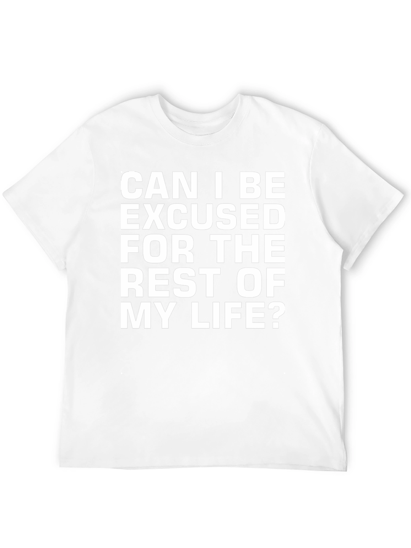 Can I Be Excused Tee Funny Graphic Novelty T-Shirt
