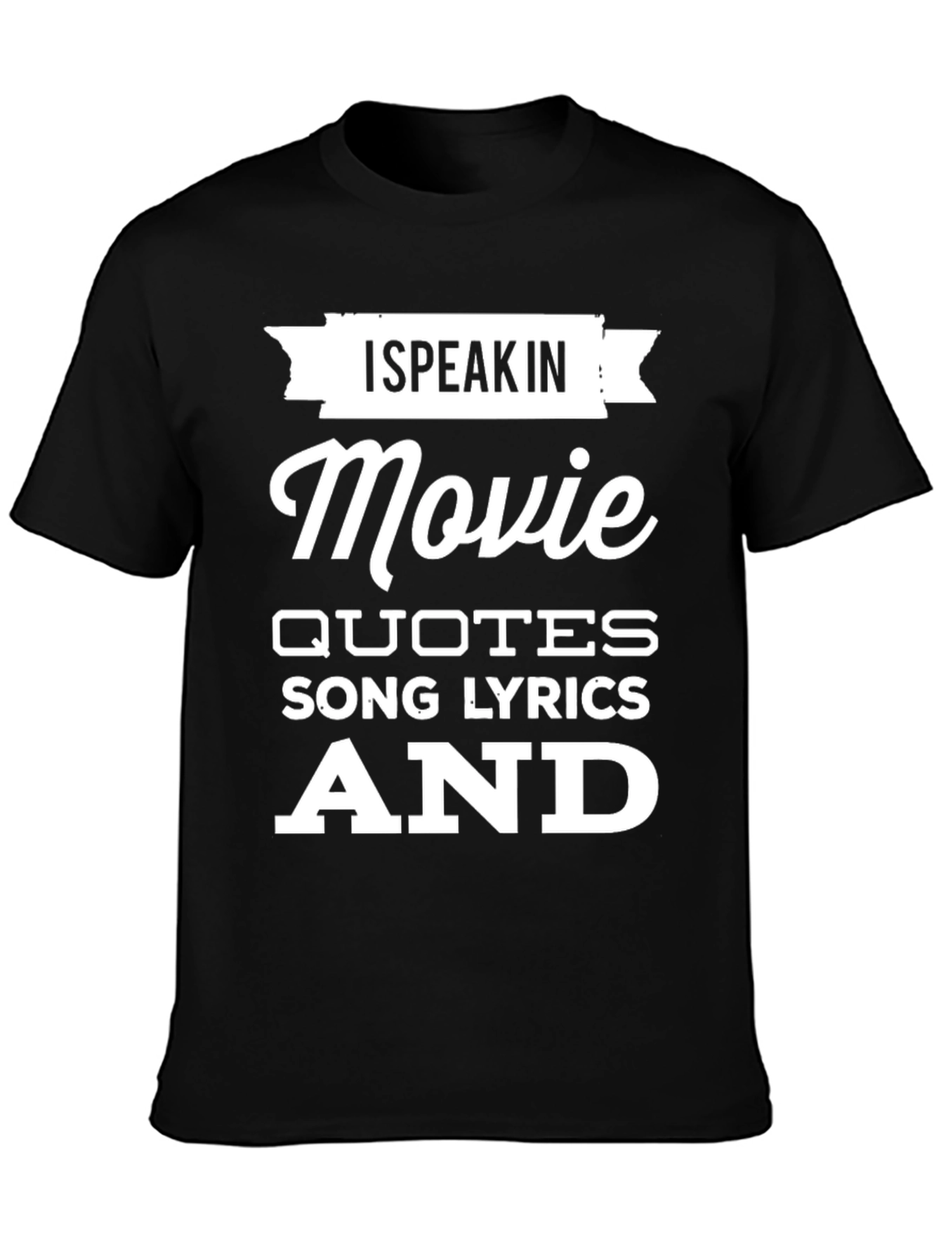 Movie Quotes T-Shirt - Speak In Lines!