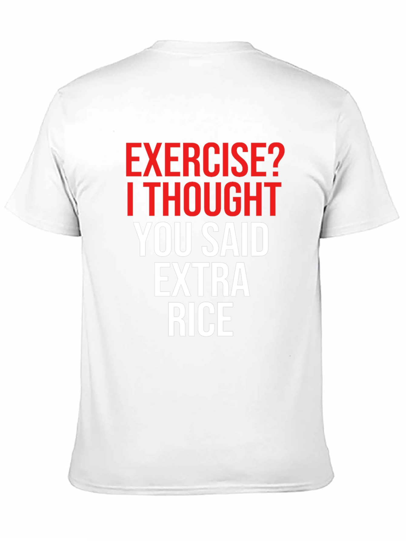 Exercise? Extra Rice! Funny Graphic Tee