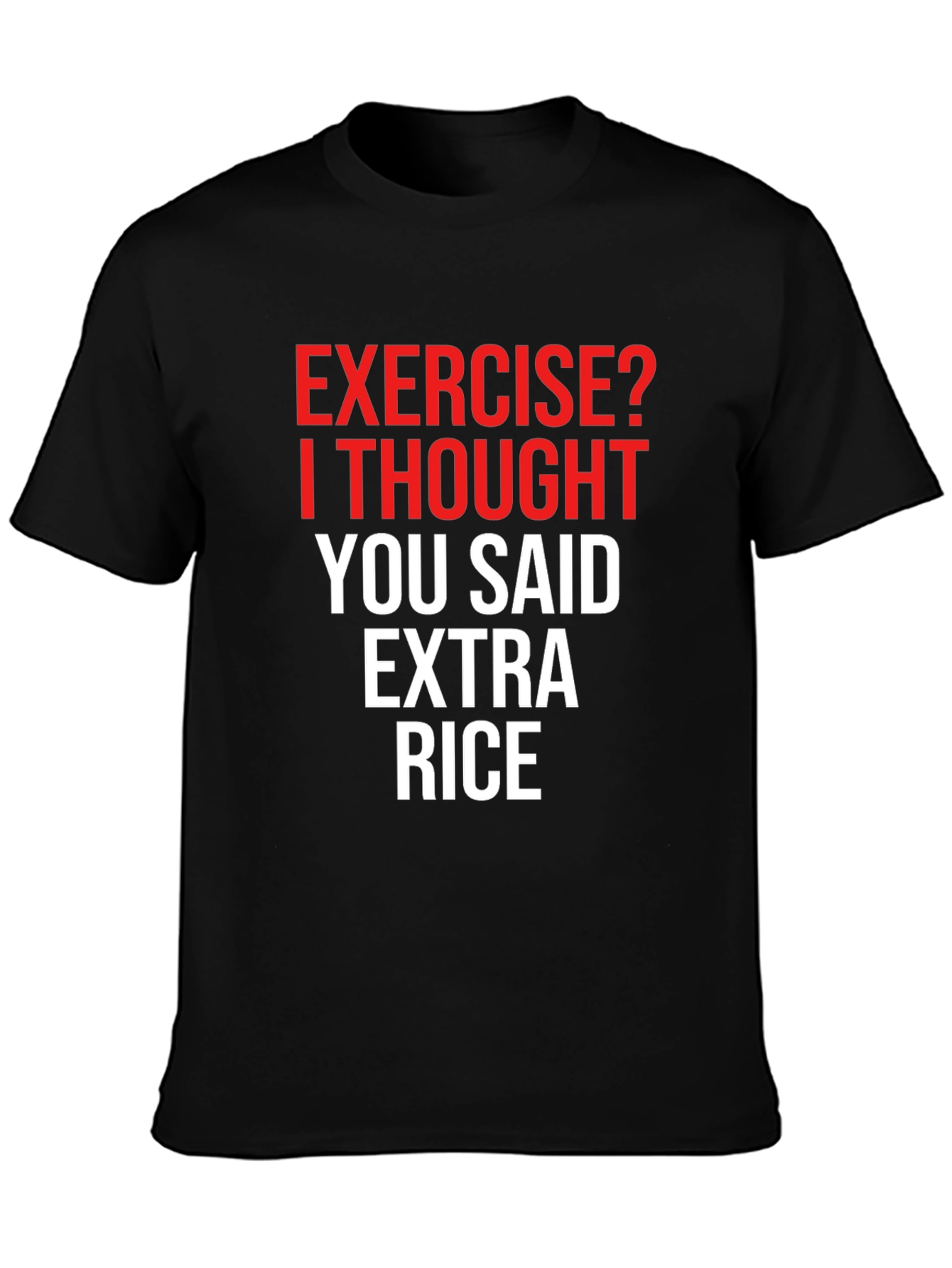 Exercise? Extra Rice! Funny Graphic Tee