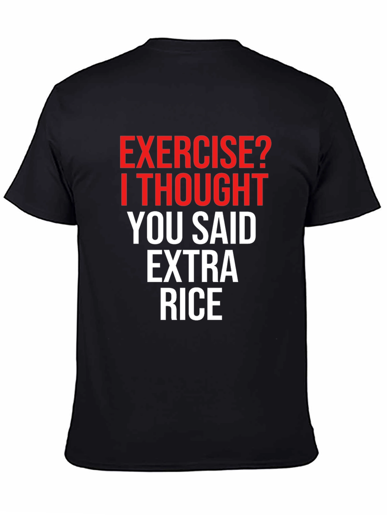 Exercise? Extra Rice! Funny Graphic Tee