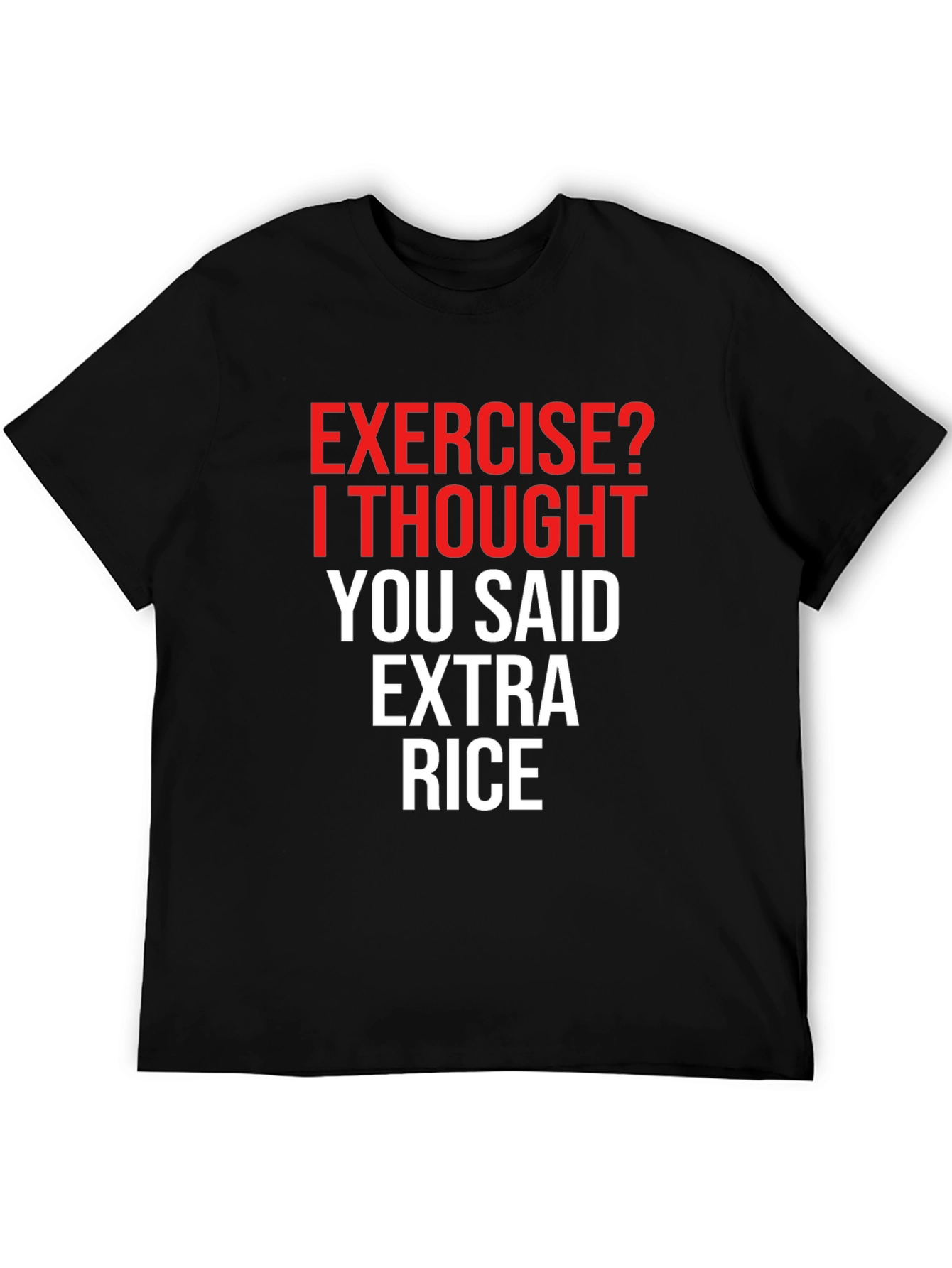 Exercise? Extra Rice! Funny Graphic Tee