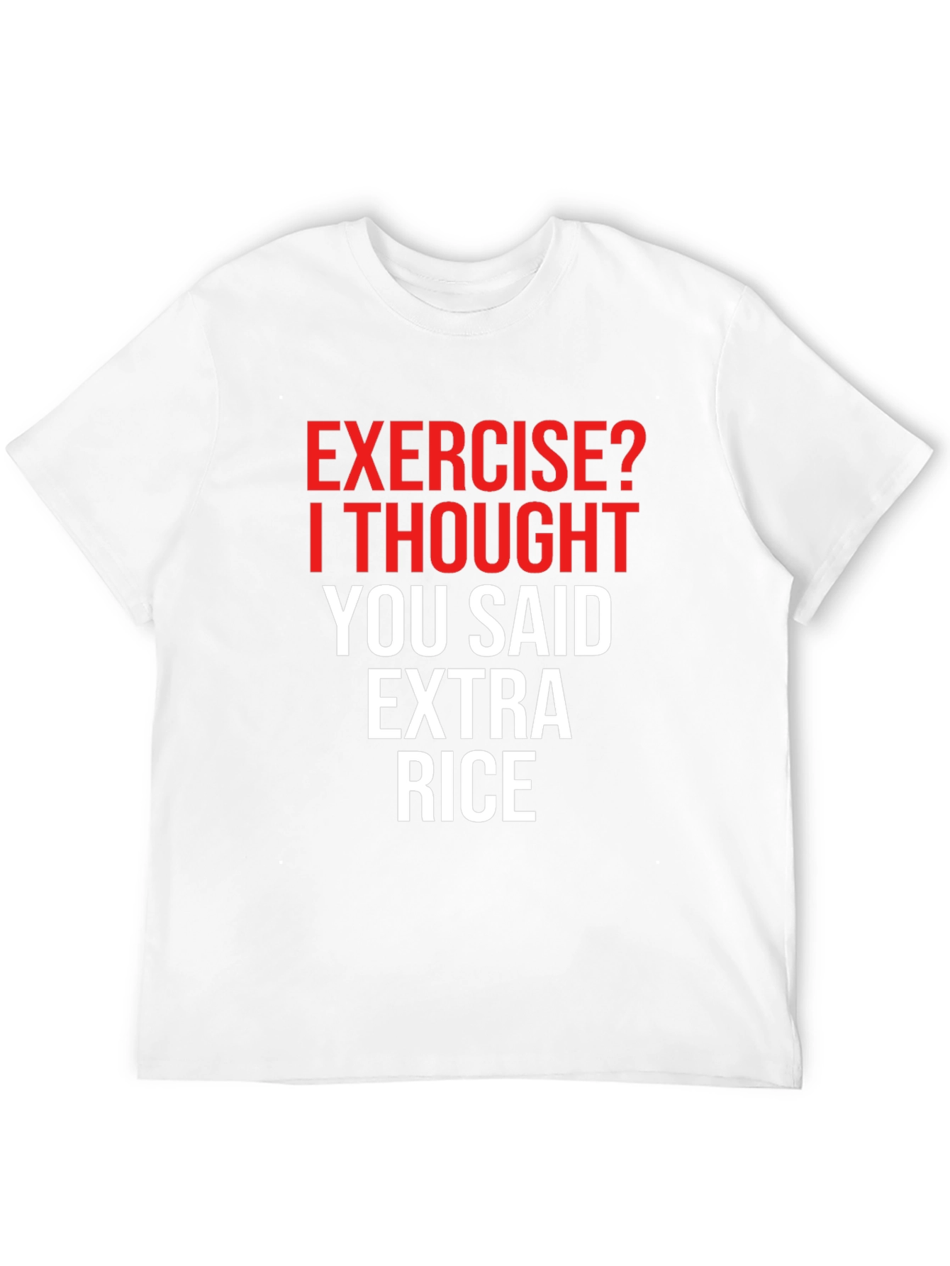 Exercise? Extra Rice! Funny Graphic Tee